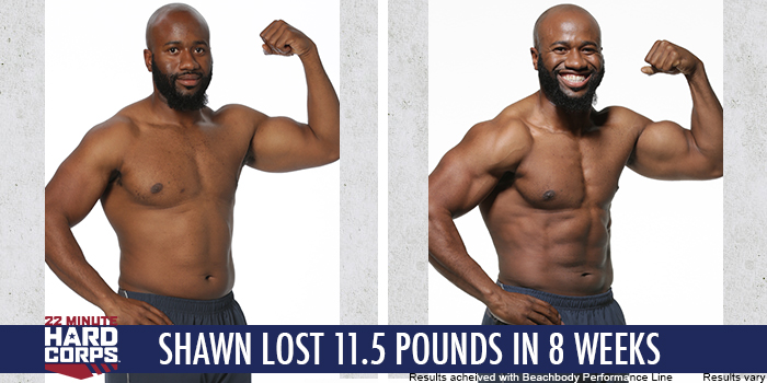 SHAWN LOST 11.5 POUNDS WITH 22 MINUTE HARD CORPS!