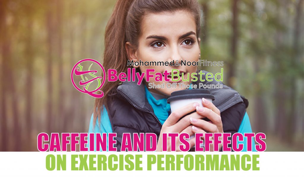 CAFFEINE AND ITS EFFECTS ON EXERCISE PERFORMANCE