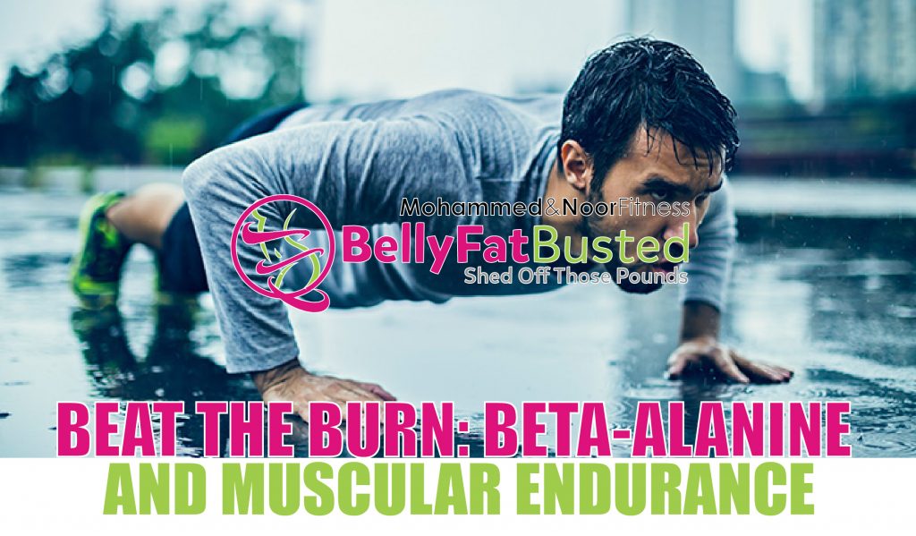 BEAT THE BURN: BETA-ALANINE AND MUSCULAR ENDURANCE