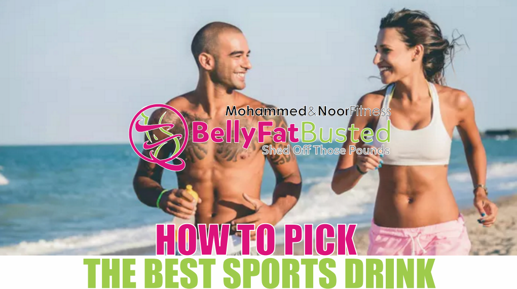 HOW TO PICK THE BEST SPORTS DRINK