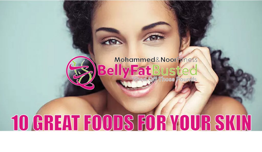 facebook-bellyfatbusted-mohammed-10-foods-for-great-skin-nutrition-7-9-2016